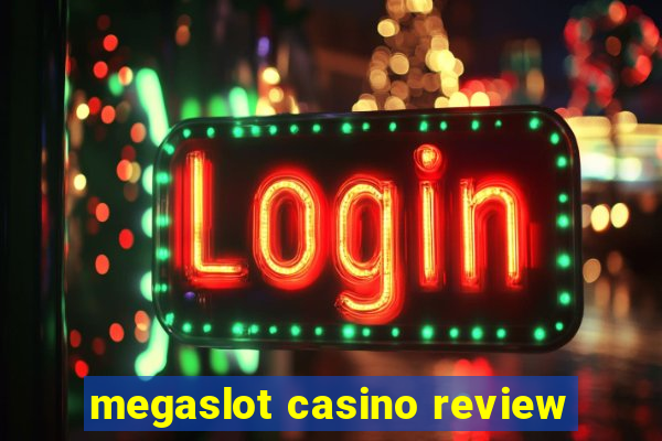 megaslot casino review